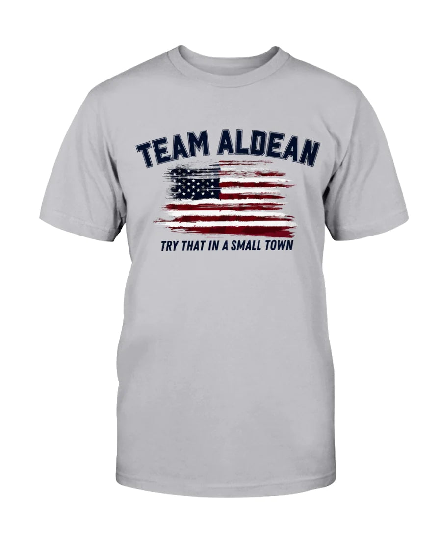 Team Alden "Try that in a small town" Unisex T-Shirt, Size L, Sports Gray