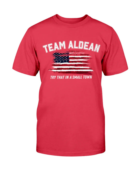 Team Alden "Try that in a small town" Unisex T-Shirt, Size L, Red