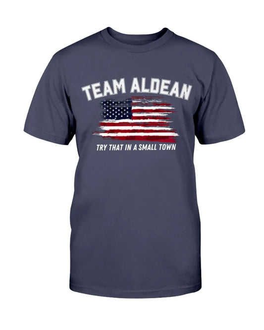 Team Alden "Try that in a small town" Unisex T-Shirt, Size L, Navy